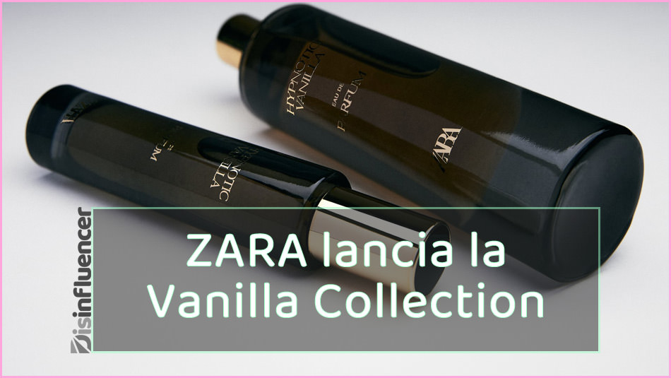 Zara Vanilla Collection 4 nuovi profumi » Disinfluencer